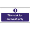 Kitchen Sink Safety Sign Pot Wash Only
